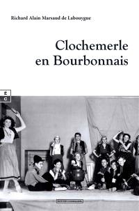 Clochemerle en Bourbonnais
