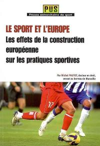 Le sport et l'Europe : les effets de la construction européenne sur les pratiques sportives