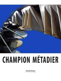 Champion Métadier : exposition, Gravelines, Musée du dessin et de l'estampe originale, du 16 mai au 20 septembre 2015