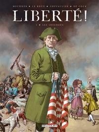 Liberty. Vol. 1. Les insurgés