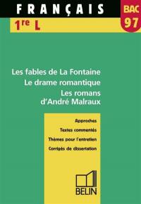 Les fables de La Fontaine, le drame romantique, les romans d'André Malraux, 1re L : bac 97