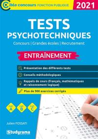 Tests psychotechniques : concours, grandes écoles, recrutement, catégories A, B, C : entraînement, 2021