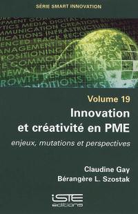 Innovation et créativité en PME : enjeux, mutations et perspectives