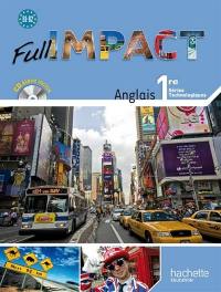 Full impact, anglais 1re séries technologiques : livre élève petit format