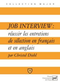 Job interview : réussir les entretiens de sélection en français et en anglais