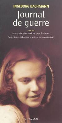 Journal de guerre. Lettres de Jack Hamesh à Ingeborg Bachmann