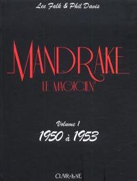 Mandrake le magicien : anthologie. Vol. 1. 1950 à 1953