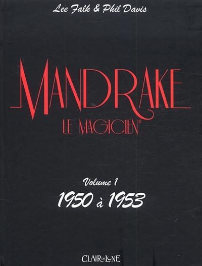 Mandrake le magicien : anthologie. Vol. 1. 1950 à 1953