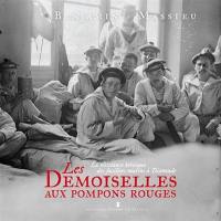 Les demoiselles aux pompons rouges : la résistance héroïque des fusiliers marins à Dixmude