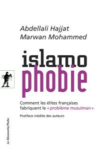 Islamophobie : comment les élites françaises fabriquent le problème musulman