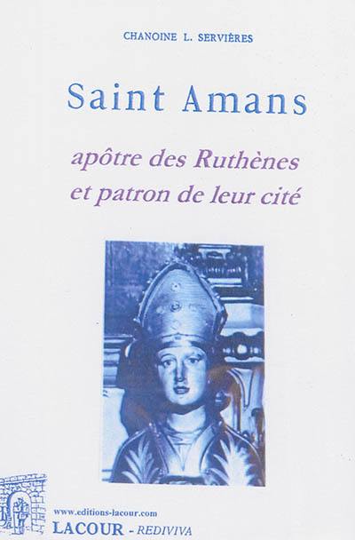 Saint Amans : apôtre des Ruthènes et patron de leur cité