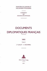 Documents diplomatiques français : 1972. Vol. 2. 1er juillet-31 décembre