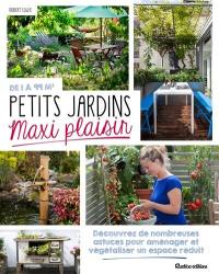 Petits jardins, maxi plaisir : de 1 à 99 m2