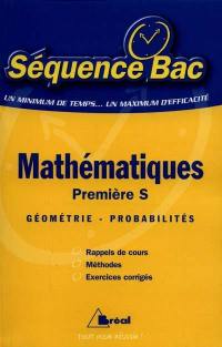 Mathématiques : premières S, géométrie, probabilités