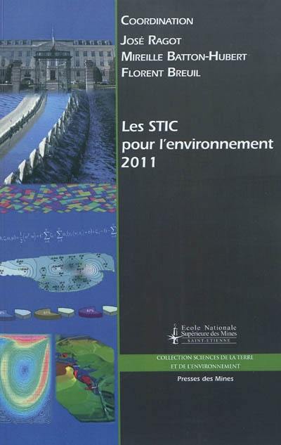 STIC & environnement 2011 : actes du colloque Sciences et techniques de l'information et de la communication pour l'environnement, Saint-Etienne, 11, 12 et 13 mai 2001