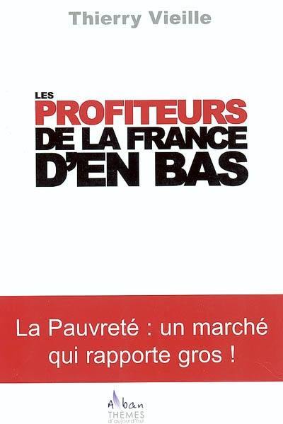 Les profiteurs de la France d'en bas : la pauvreté, un marché qui rapporte gros !