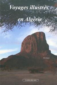 Voyages illustrés en Algérie