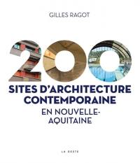200 sites d'architecture contemporaine en Nouvelle-Aquitaine : 1945-2000