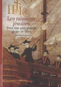 Les missions jésuites : pour une plus grande gloire de Dieu