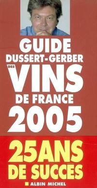 Guide Dussert-Gerber des vins de France 2005