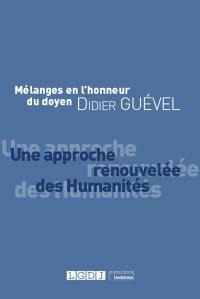 Une approche renouvelée des humanités : mélanges en l'honneur du doyen Didier Guével
