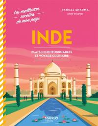 Inde : plats incontournables et voyage culinaire
