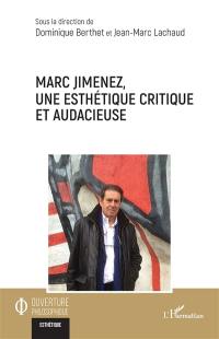 Marc Jimenez, une esthétique critique et audacieuse