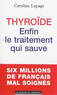 Thyroïde : enfin le traitement qui sauve