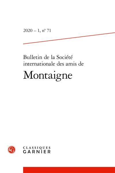 Bulletin de la Société internationale des amis de Montaigne, n° 71