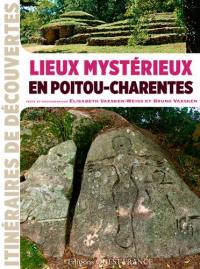 Lieux mystérieux en Poitou-Charentes