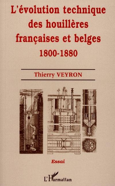 L'évolution technique des houillères françaises et belges, 1800-1880