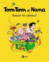 Tom-Tom et Nana. Vol. 13. Bonjour les cadeaux !