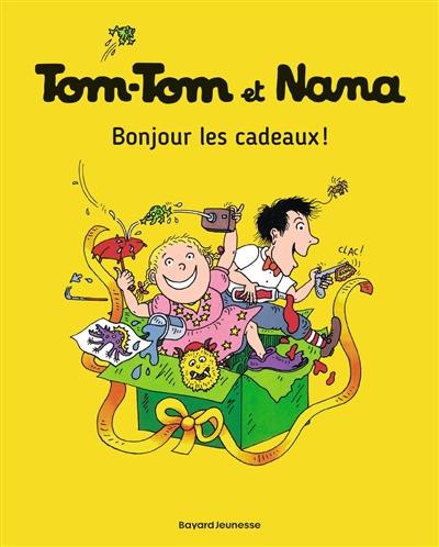 Tom-Tom et Nana. Vol. 13. Bonjour les cadeaux !