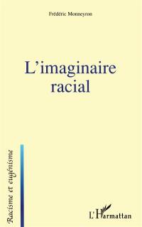 L'imaginaire racial