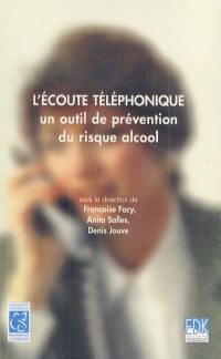 L'écoute téléphonique : un outil de prévention du risque alcool