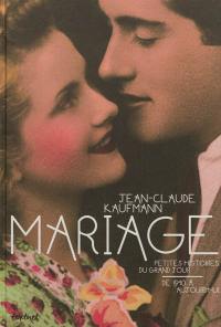 Mariage : petites histoires du grand jour, de 1940 à aujourd'hui