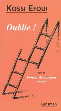 Oublie !. Voisins anonymes : ballade