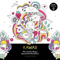 Kawaii : mon carnet de coloriages et pensées 100 % bonne humeur !