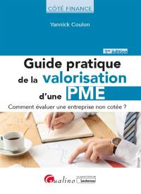 Guide pratique de la valorisation d'une PME : comment évaluer une entreprise non cotée ?
