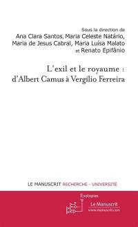 L'exil et le royaume : d'Albert Camus à Vergilio Ferreira