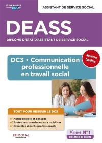 DEASS diplôme d'Etat d'assistant de service social : DC 3, communication professionnelle en travail social : nouveau diplôme