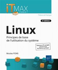 Linux : principes de base de l'utilisation du système : théorie et TP corrigés, près de 16 h de mise en pratique
