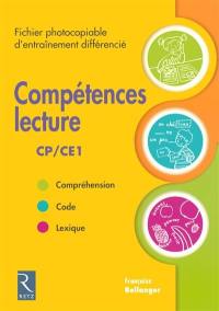 Compétences lecture CP-CE1 : fichier photocopiable d'entraînement différencié : compréhension, code, lexique