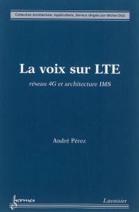 La voix sur LTE : réseau 4G et architecture IMS