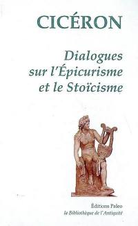 Dialogues sur l'épicurisme et le stoïcisme