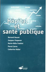 Hôpital et santé publique : introduction méthodologique