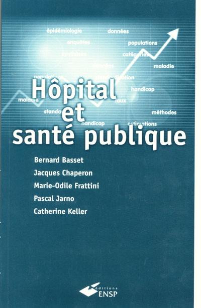 Hôpital et santé publique : introduction méthodologique