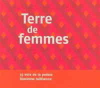 Terre de femmes : 33 voix de la poésie féminine haïtienne