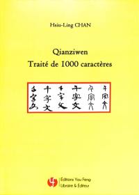 Qianziwen : traité de 1.000 caractères : six graphies du Qianziwen pour la calligraphie chinoise