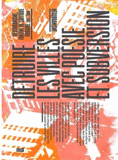 Détruire les villes avec poésie et subversion : Désurbanisme, fanzine de critique urbaine (2001-2006)